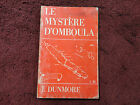 LE MYSTERE D'OMBOULA  BY  J. DUNMORE  IN FRENCH ( SMALL PB ) #