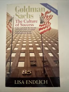 Goldman Sachs: The Culture of Success by Endlich, Lisa Paperback Book The Fast - Picture 1 of 1