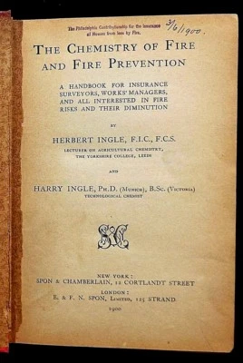 THE CHEMISTRY OF FIRE AND FIRE PREVENTION, by Herbert & Harry Ingle 1900, 1st Ed Foto 1 de 4