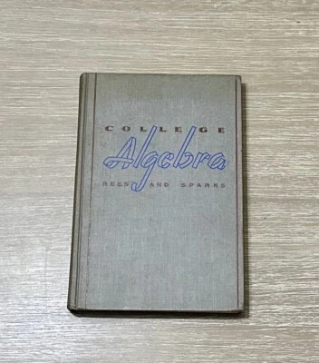 College Algebra by Paul Rees & Fred Sparks 1939 HC / 1st Edition / US Govt Stamp - Image 1 of 4