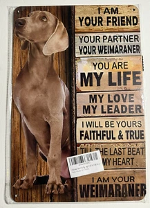 Letrero de hojalata de metal Weimaraner Lovers-I Am Your Friend-8x12 - Imagen 1 de 5