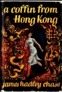 =CHASE, JAMES HADLEY= A COFFIN FROM HONG KONG Robert Hale (h/b) 1962 - Picture 1 of 1