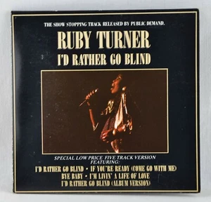 RUBY TURNER – I'd Rather Go Blind - CD MAXI SINGLE UK 1987 - Picture 1 of 4