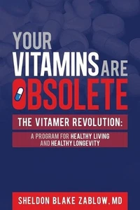 Ihre Vitamine sind veraltet: Die Vitamer-Revolution: Ein Programm für ein gesundes Leben - Bild 1 von 1
