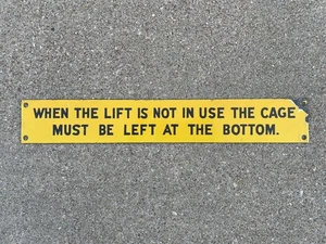 When The Lift Is Not In Use Porcelain Sign 17” x. 2.5” Vintage - Picture 1 of 7
