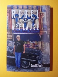 Rebel Without Applause by Donald Steele (English) Hardcover Book - Picture 1 of 2