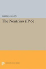 James Smith Allen The Neutrino. (IP-5) (Taschenbuch) (US IMPORT)