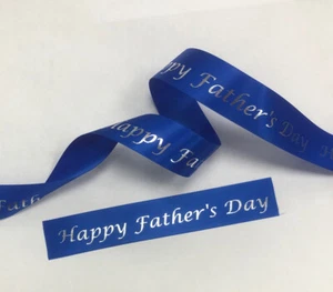 Royal Blue Satin Ribbon + Silver Happy Father's Day 25mm x 1 Metre cut from roll - Picture 1 of 2