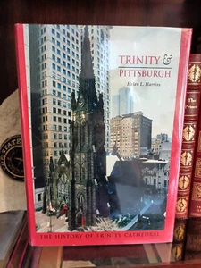 Trinity & Pittsburgh: Trinity Cathedral_Helen L. Harriss_HCDJ_1999_1st Edn_VG - Picture 1 of 11