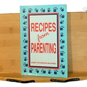 Recipes from Parenting by Sandy Spurgeon McDaniel PB 2007 Spurgeon House Pub - Picture 1 of 6
