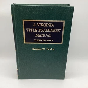 A Virginia Title Examiners' Manual Third Edition by Douglass W. Dewing HC 1998 - Picture 1 of 9