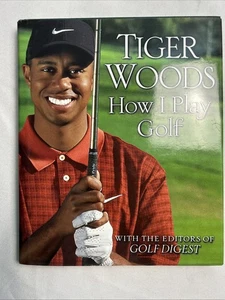 How I Play Golf by Tiger Woods (2001, Hardcover) with Golf Digest - Picture 1 of 20