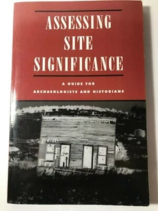 Assessing Site Significance A Guide for Archaeologists and Historians Like New  - Picture 1 of 9