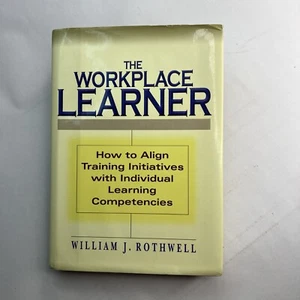 The Workplace Learner by William J. Rothwell Align Training with Individuals - Foto 1 di 24
