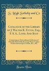 Catalogue of the Library of J. Walter K. Eyton, Es