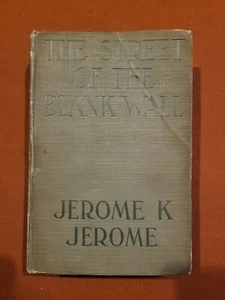 The Street Of Blank Wall Jerome K. Jerome 1917 1st Edition Rare - Picture 1 of 2