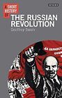 A Short History of the Russian Revolution (I.B.Tauris Short Histories), Geoffrey