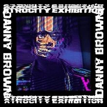 Atrocity Exhibition von Danny Brown | CD | Zustand gut - Bild 1 von 2