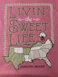 Jadelynn Brooke 'Livin the Sweet Life' Women's T-Shirt South Southern NEW - Picture 1 of 5