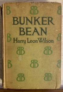 Bunker Bean - Harry Leon Wilson - SIGNED COPY - 1913 - FREE SHIPPING - Picture 1 of 7