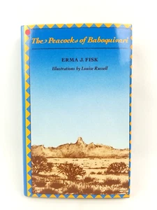 The Peacocks of Baboquivari  Erma J. Fisk Hardcover Signed - Foto 1 di 14