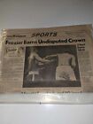 Old Newspapers: 3-9-1971 "Frazier Earns Undisputed Crown"