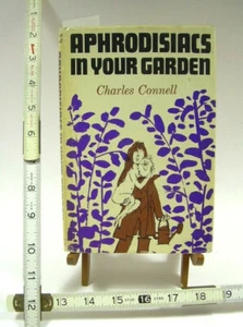 Aphrodisiacs in Your Garden 1965 Charles Connell * HB DJ UK ed * Love sex + Fun - Bild 1 von 12