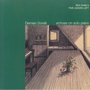 DORELLI, Demian - Nick Drake's Five Leaves Left: Echoes On Solo Piano - LP - Picture 1 of 1