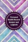 Personal Health Record Keeper and Logbook: Tracker Notebook Book Jou - VERY GOOD