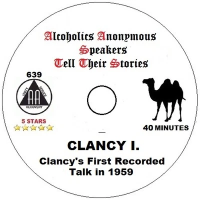 Alcoholics Anonymous AA Speaker CD - Clancy I. His First Recorded Talk