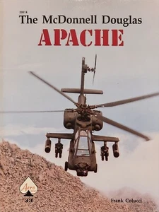 Aero Series Vol. 33 : The McDonnell Douglas Apache by Frank Colucci (1987, Trade - Picture 1 of 1