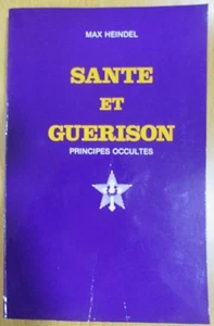 HEALTH & HEALING OCCULT PRINCIPLES by MAX HEINDEL Ed. 1980 Rosicrucian - Picture 1 of 1