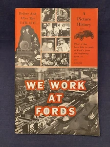 ~1950 UAW-CIO Labor Booklet WE WORK AT FORDS Picture History Auto Detroit Rare - Picture 1 of 10