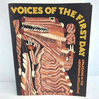Voices of the First Day: Awakening in the Aboriginal Dreamtime by Lawlor Robert - image 1 of 4