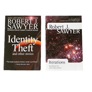 Robert Sawyer Short Story Collections Lot of 2 Identity Theft and Iterations - Picture 1 of 5