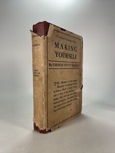 Making Yourself by Orison Swett Marden- First Edition 1923 