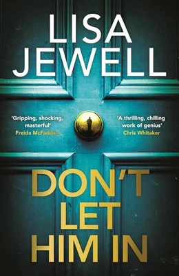 Don’t Let Him In: The addictive #1 Sunday Times bestselling psychological thr - Image 1 of 4