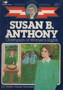 SUSAN B ANTHONY, Childhood of Famous Americans, PB, 1986, 192 pp - Bild 1 von 5