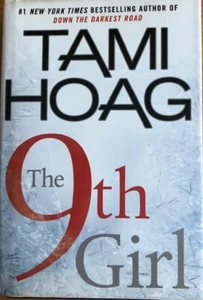 THE 9th GIRL  ~ TAMI HOAG ~  HARD COVER WITH DUST JACKET ~ BRAND NEW - Bild 1 von 1