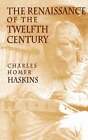 The Renaissance Of The Twelfth Century By Charles Homer Haskins: Used