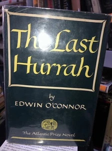 The Last Hurrah by Edwin O’Connor 1956 Hardcover First Edition Dj Vg - Picture 1 of 5