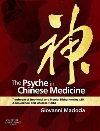 The Psyche in Chinese Medicine: Treatment of Emotional and Mental Disharmonies.. - Image 1 of 1