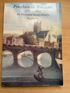 Porcelain in Worcester 1751-1951: An Illus... by Jones, Ray Paperback / softback - Picture 1 of 5