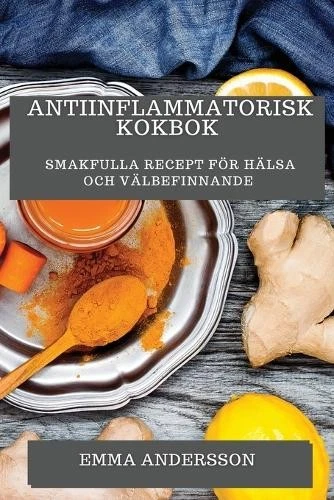 Emma Andersson Antiinflammatorisk Kokbok (Paperback) (UK IMPORT) - Image 1 of 1