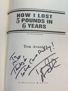 How I Lost 5 Pounds in 6 Years: An Autobiography by Tom Arnold **SIGNED** - Picture 1 of 11