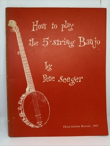 Pete Seeger How To Play The 5-String Banjo  1962 THIRD EDITION REVISED XLNT - Picture 1 of 6