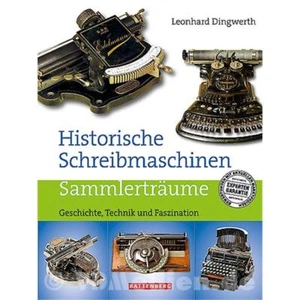 Historische Schreibmaschinen Sammlerträume Geschichte, Technik und Faszination - Picture 1 of 1