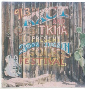 Various - 91.3FM KXCI and TKMA Present: 2002 Tucson Folk Festival - Picture 1 of 2