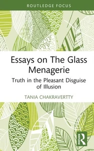 ESSAYS ON THE GLASS MENAGERIE By CHAKRAVERTTY TANIA (Hardback) (9781032813073) - Picture 1 of 4