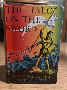 Mary Purcell: The Halo on the Sword: St. Joan of Arc; CATHOLIC CHURCH SAINTS - Imagen 1 de 18